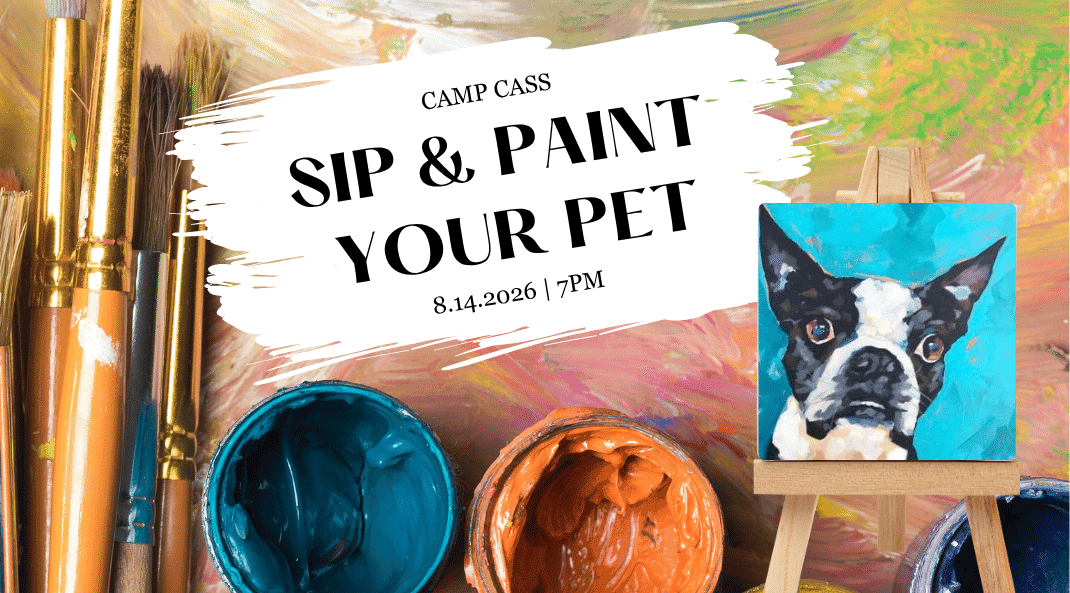 CAMP CASS: Sip & Paint Your Pet
